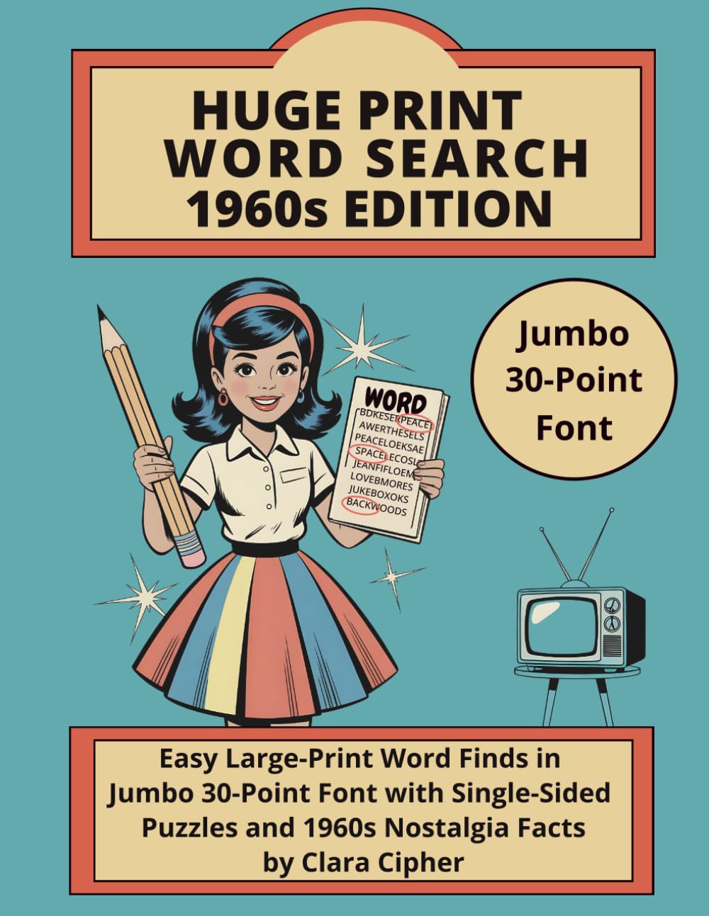 HUGE PRINT WORD SEARCH 1960s EDITION: Easy Large-Print Word Finds in Jumbo 30-Point Font with Single-Sided Puzzles and 1960s Nostalgia Facts