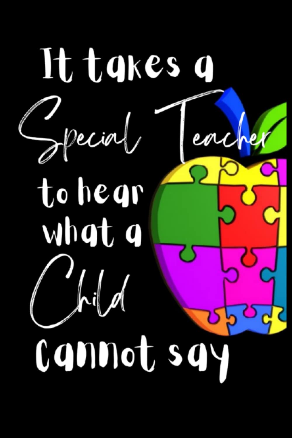 It takes a Special teacher to Hear what a child cannot say: Autism Planner