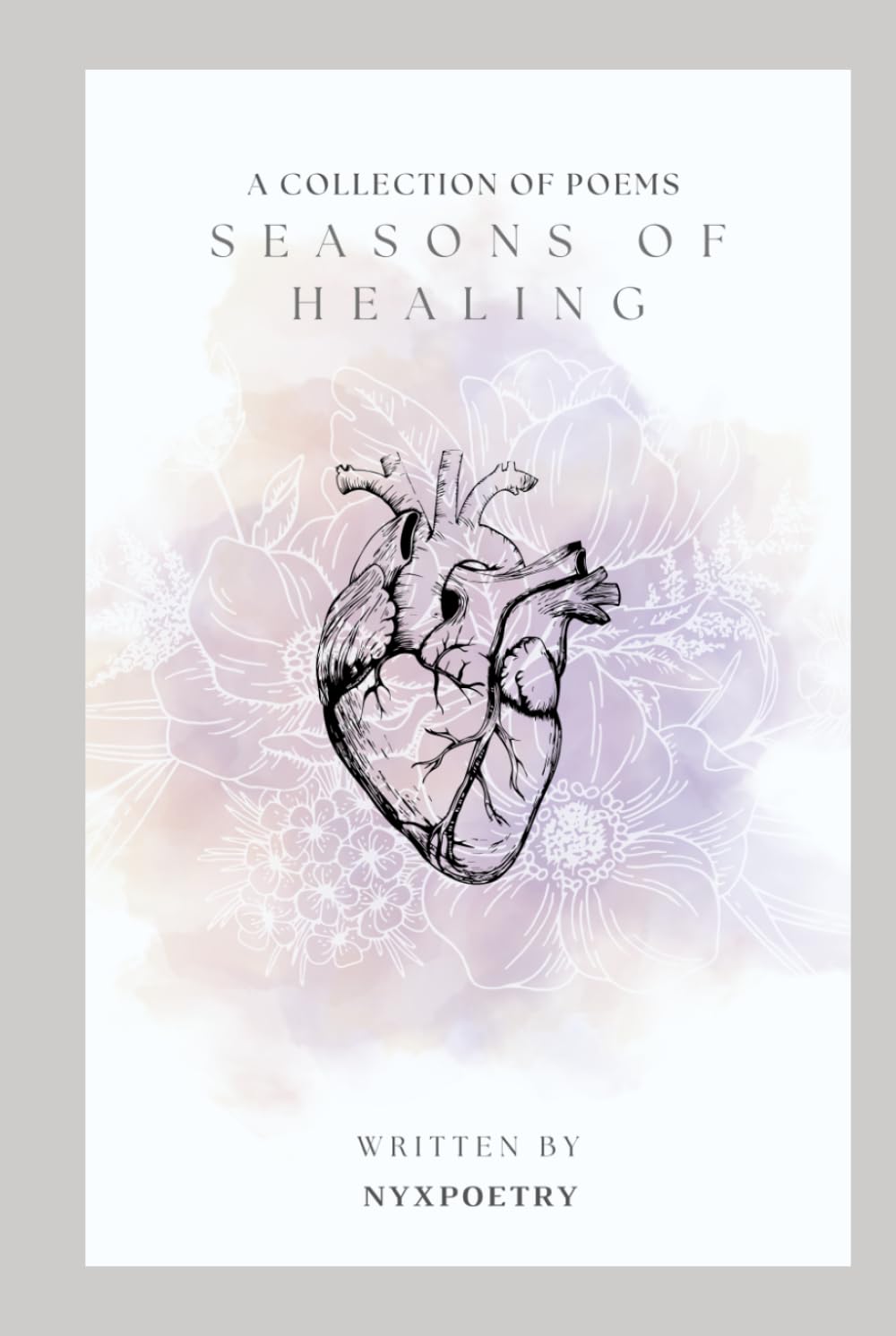Seasons of Healing: A Collection of Poems