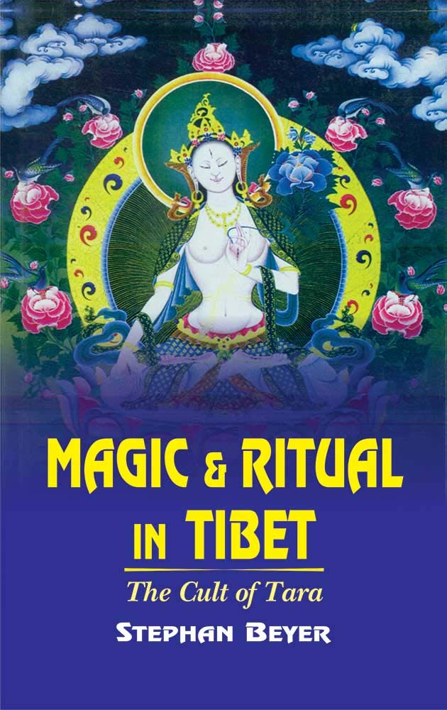 Magic and Ritual in Tibet: The Cult of Tara