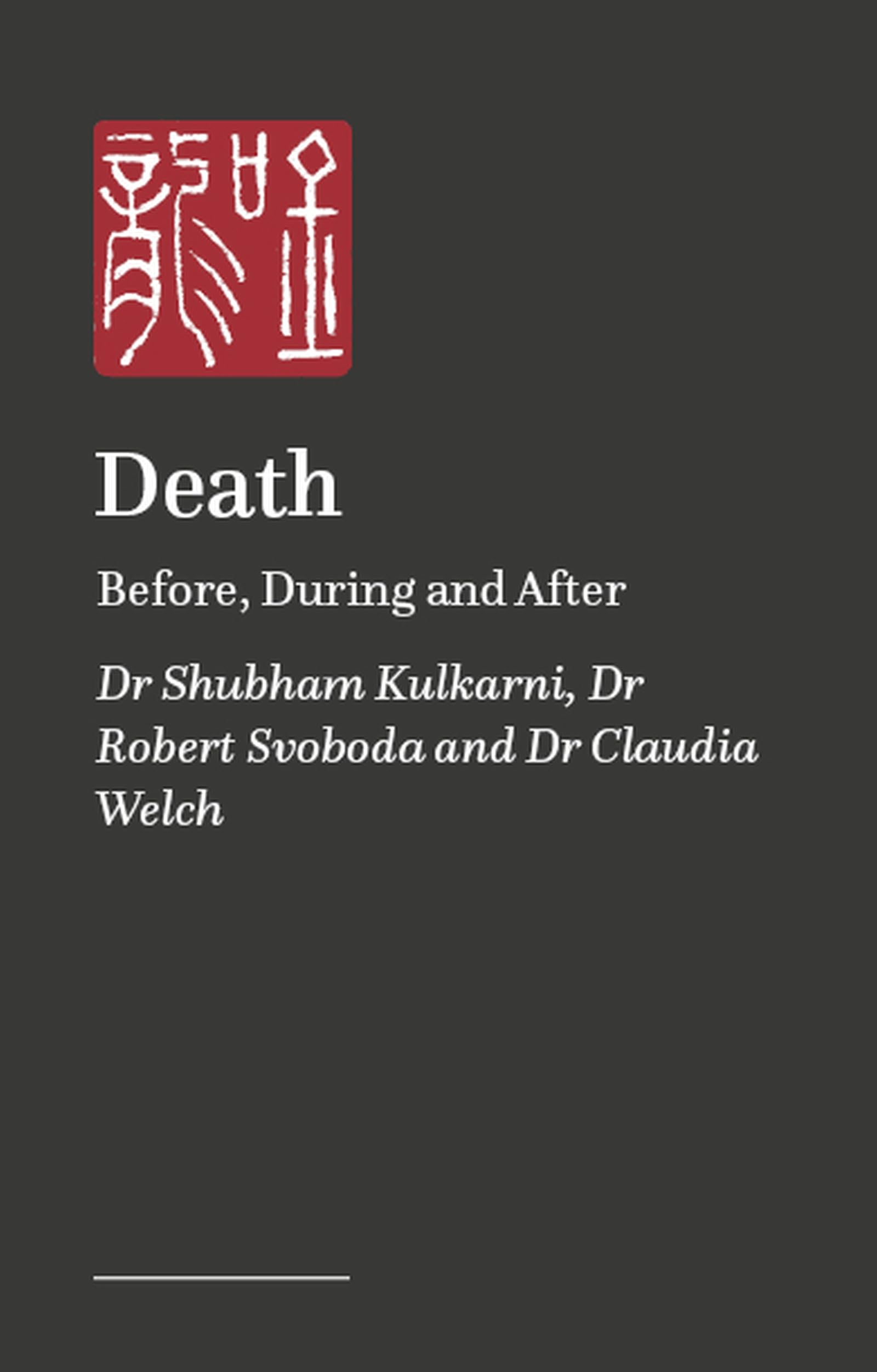 Death: Before, During and After Through the Lens of Indian Knowledge Systems