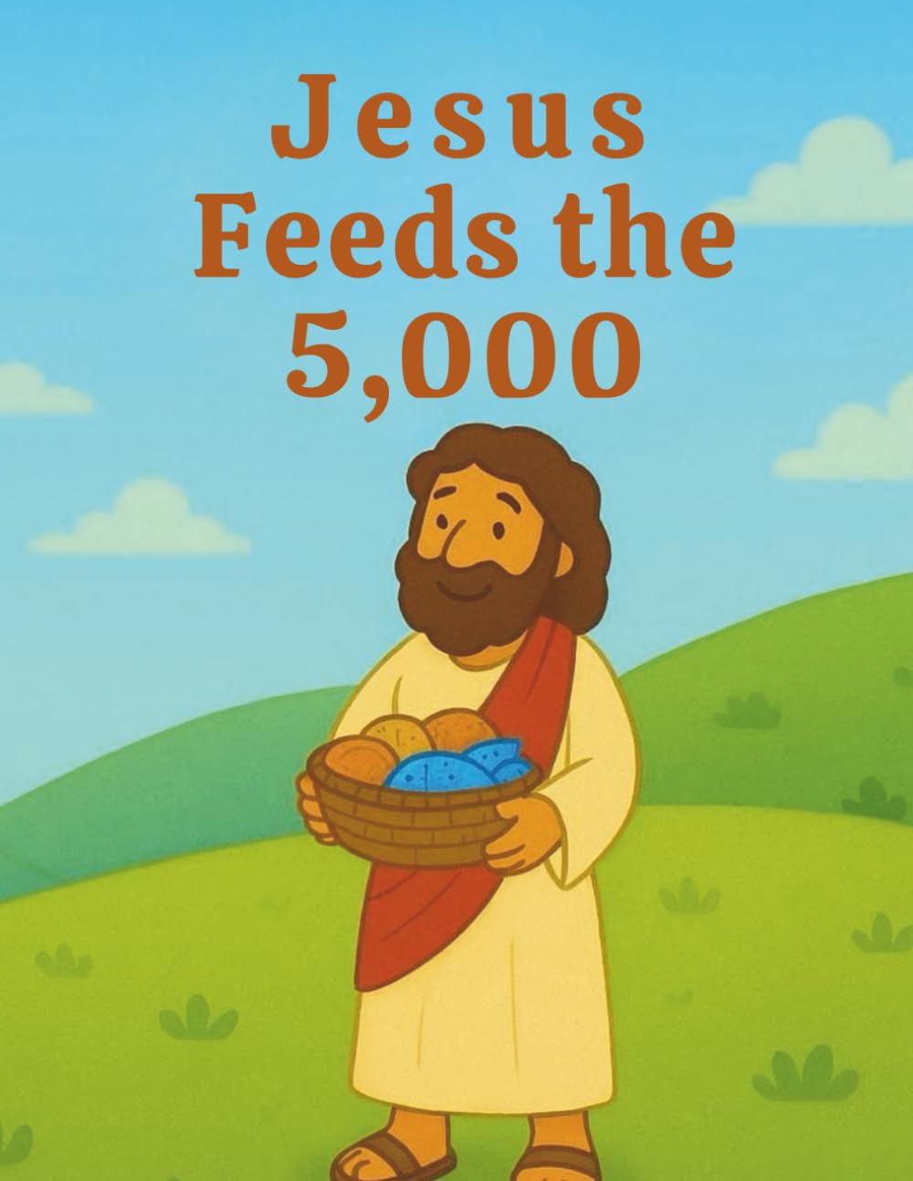Jesus Feeds the 5,000: Engaging Christian Children’s Book for Ages 4–10