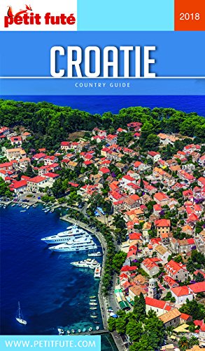 Télécharger CROATIE 2018 Petit Futé (Country Guide) PDF