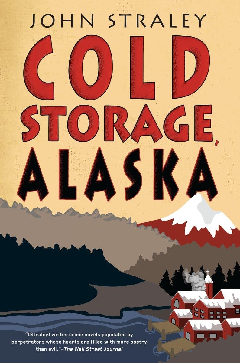 Cold Storage, Alaska (A Cold Storage Novel) 9781616954758