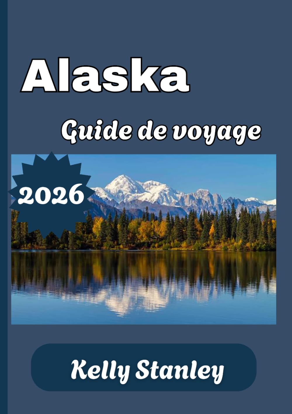 Alaska Guide de voyage 2026