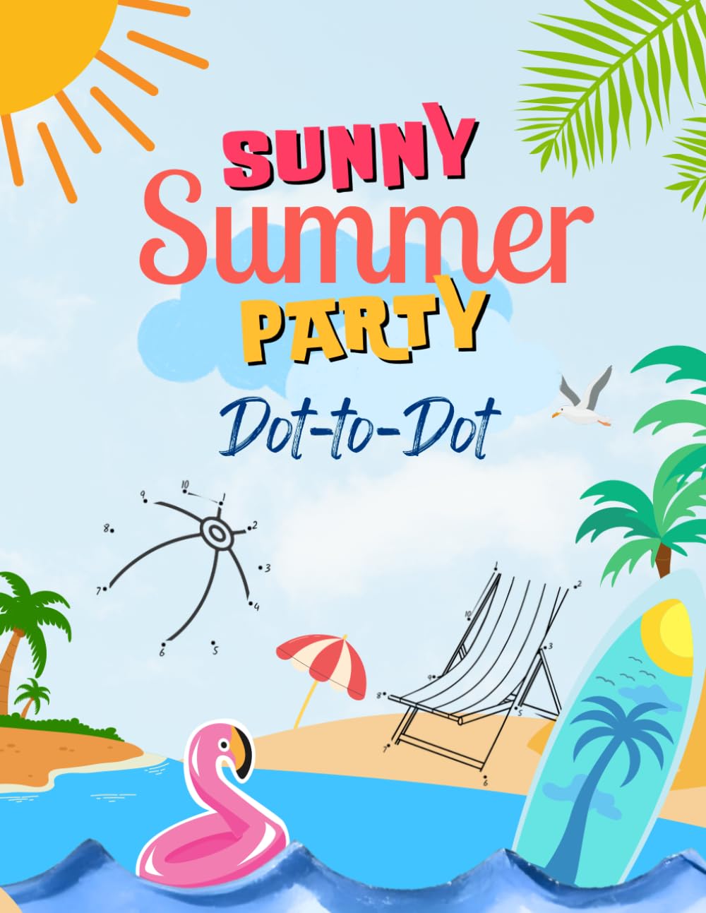Sunny Summer Vacation Dot to Dot Book for Kids Ages 4-8: Magical Connect the Dots with Beaches, Ice Cream & Twinkly Tracing Fun: Bright Summer Workbook with Coloring for Little Adventure Seekers