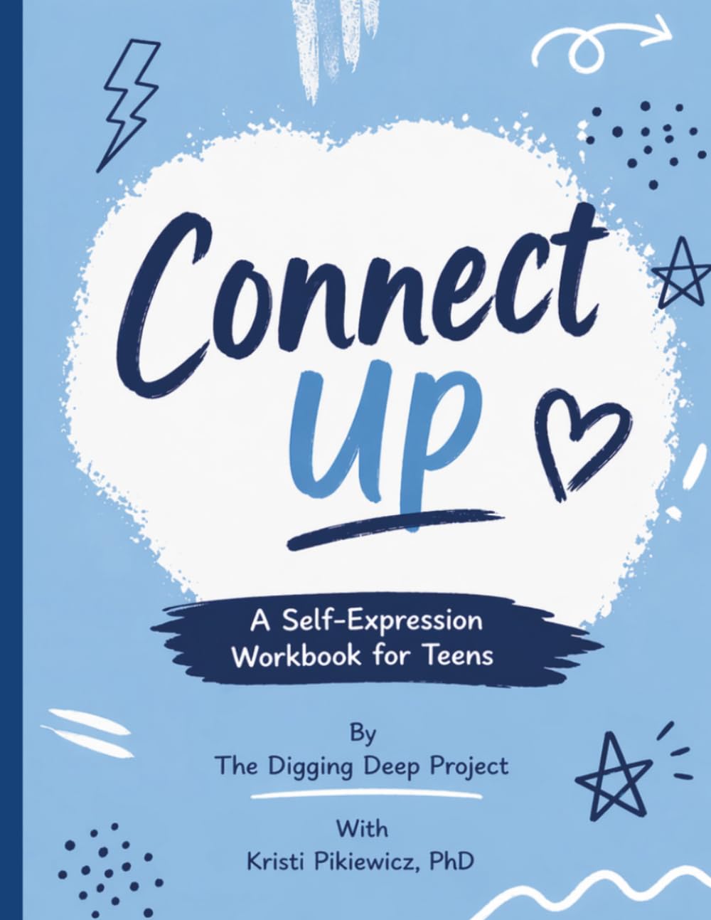Connect UP: A Self-Expression Workbook for Teens (Shadow's Edge Social-Emotional Learning Guides for Teens)