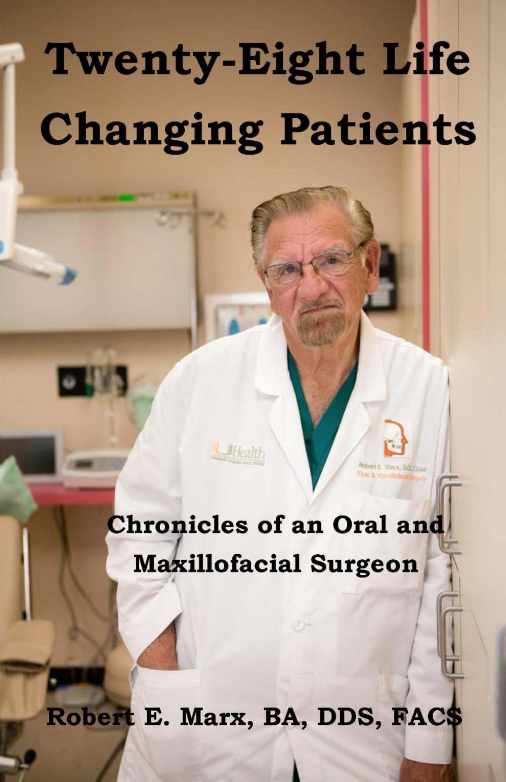 Twenty-Eight Life Changing Patients: Chronicles of an Oral and Maxillofacial Surgeon