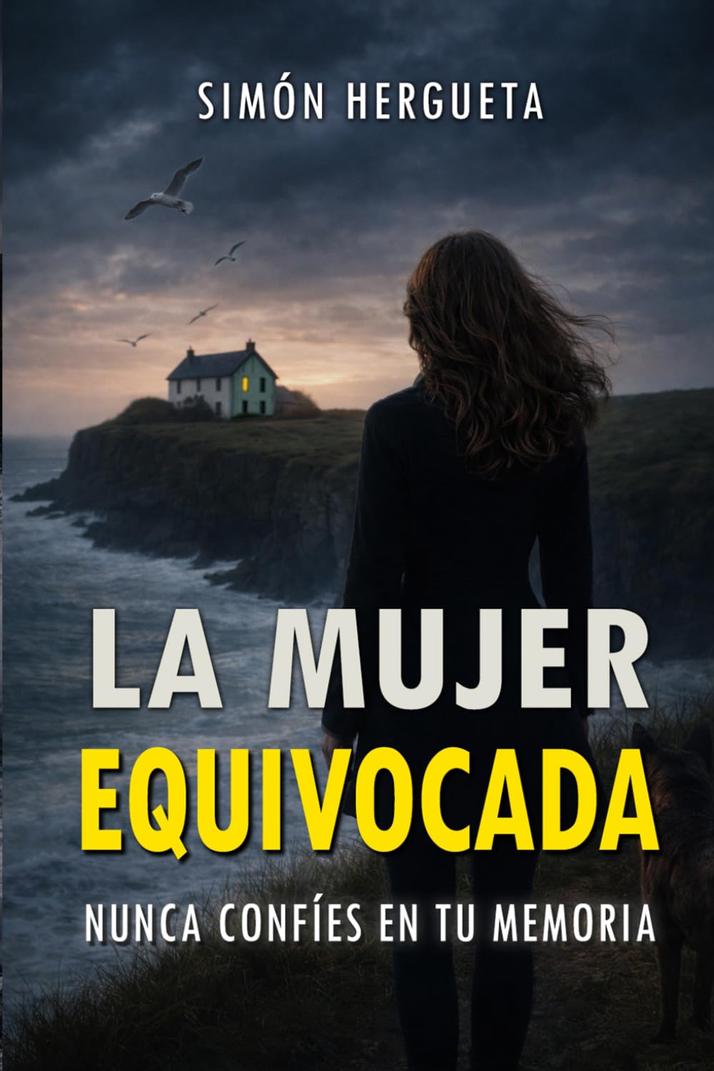 La mujer equivocada: Nada es lo que parece en esta casa junto al mar