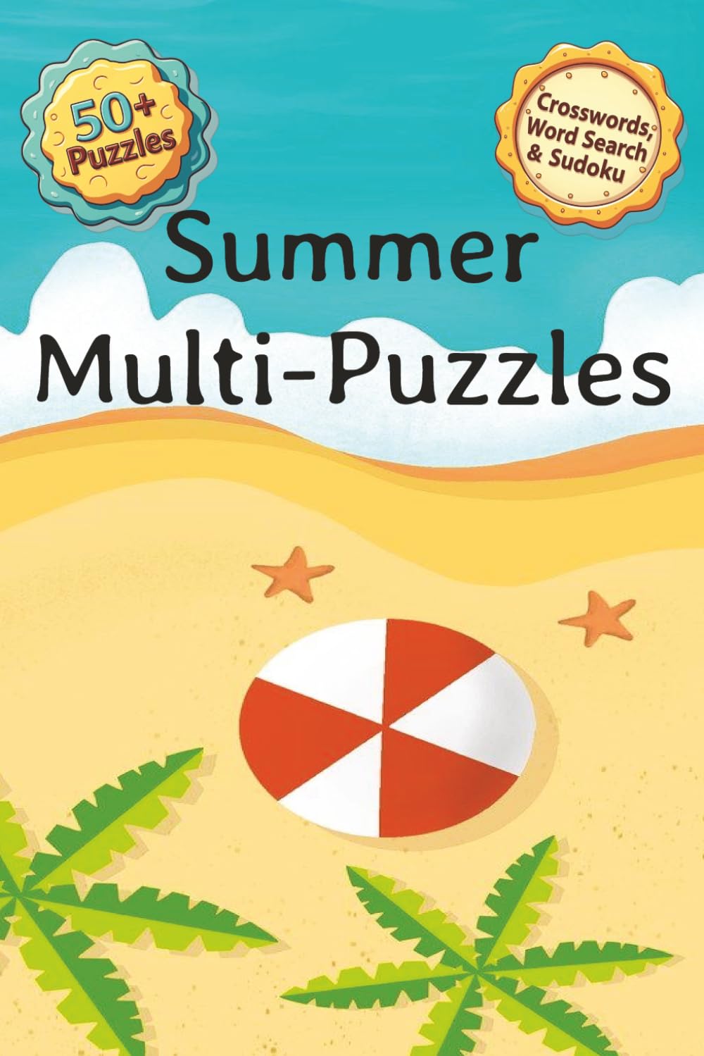 Summer Multi-Puzzles: Summer puzzle's including crosswords, word search & sudoku | 6X9 inches | 120 Pages | Solutions Included