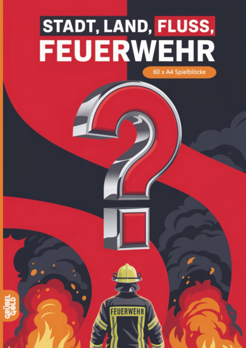 Stadt, Land, Fluss, Feuerwehr: 60 Spielblöcke A4 - Geschenk für Feuerwehrkräfte - Quiz | Spiel für Feuerwehrmänner