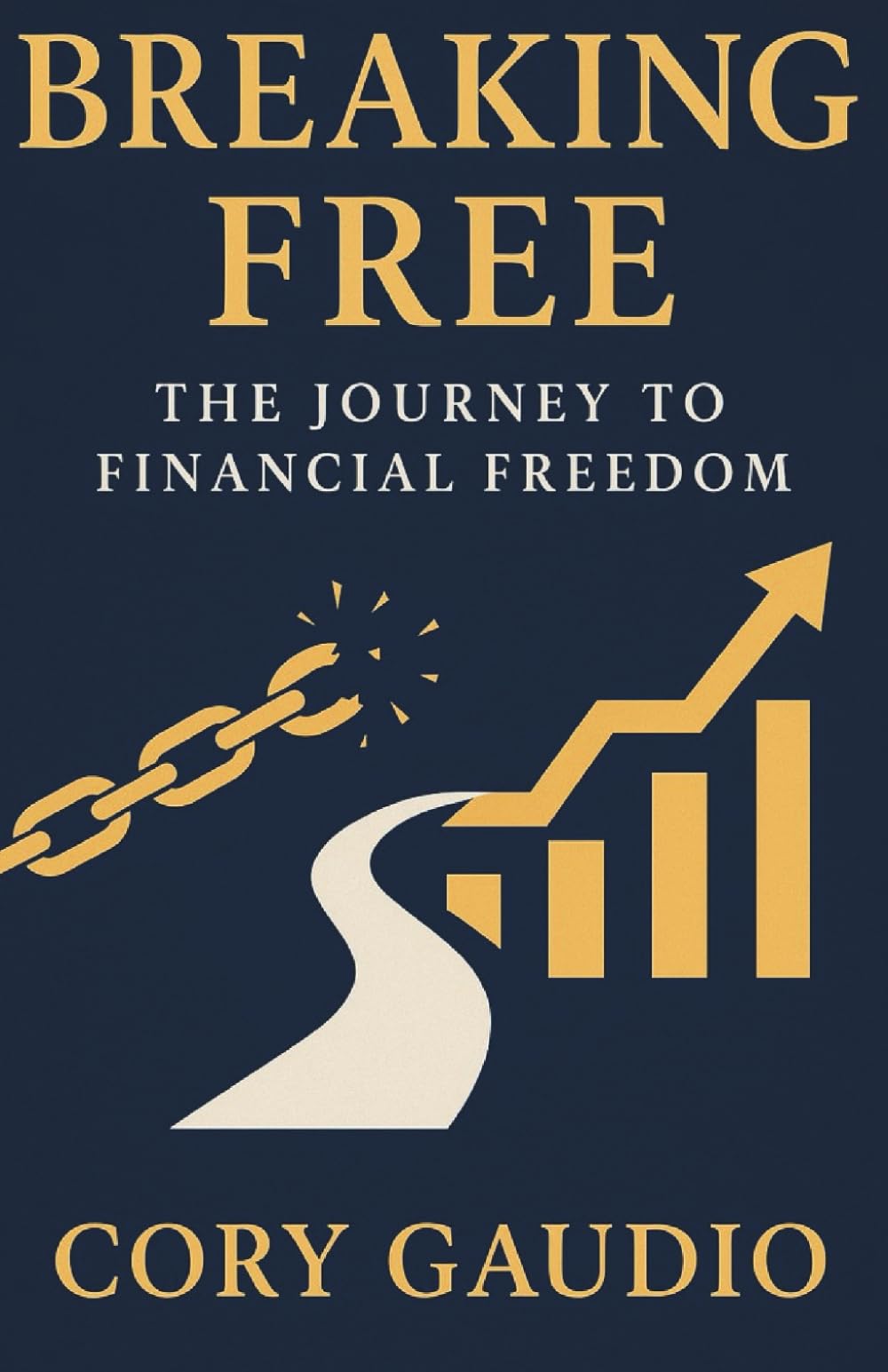 Breaking Free: The Journey to Financial Freedom