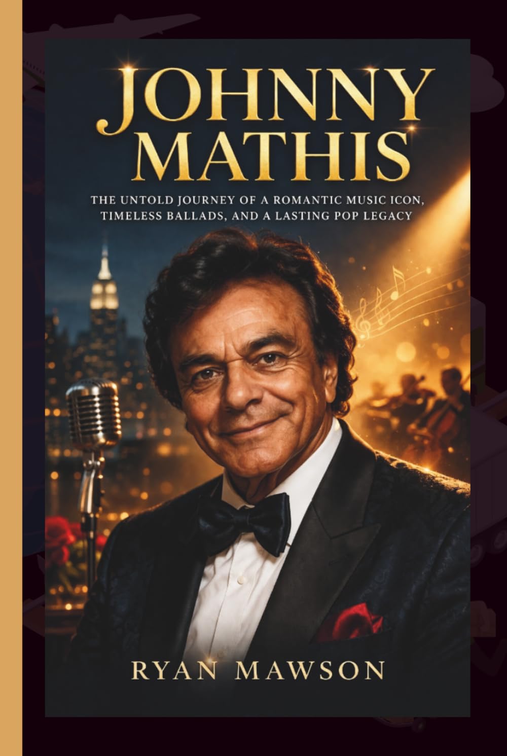 JOHNNY MATHIS: The Untold Journey of a Romantic Music Icon, Timeless Ballads, and a Lasting Pop Legacy