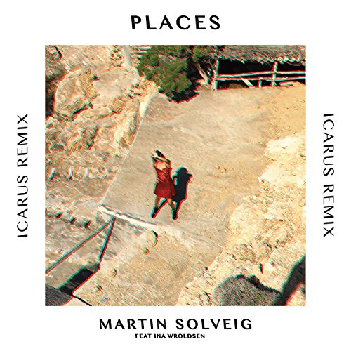 Martin Solveig Feat Ina Wroldsen Places Icarus Remix