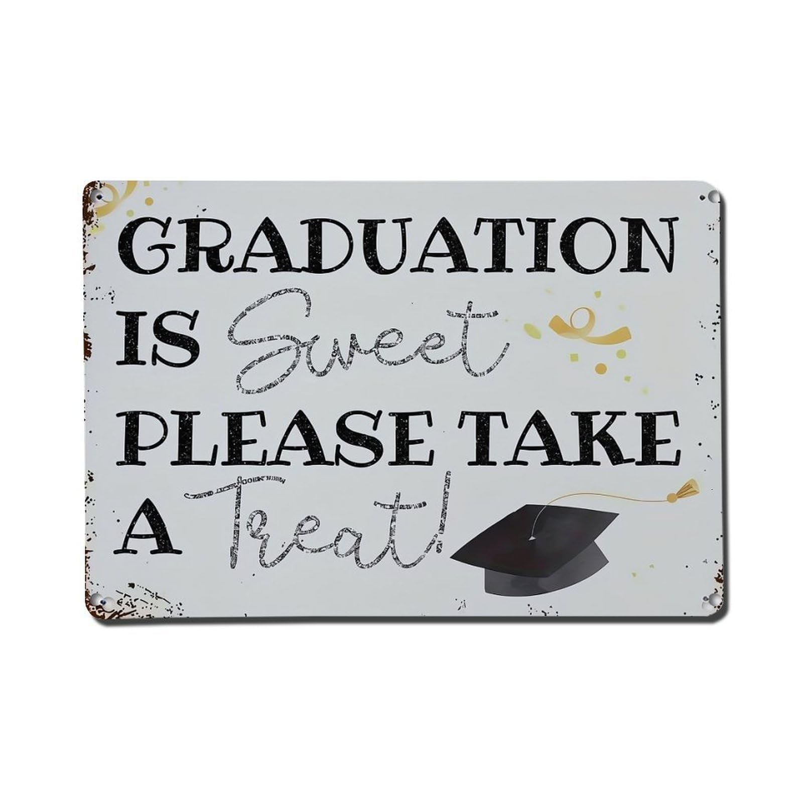 Graduation Is Sweet Please Take A Treat Retro Metal Tin Sign, Vintage Decor Art Poster for Bar, Home, Man Cave, Kitchen, Laundry Room Gift 8x12Inch