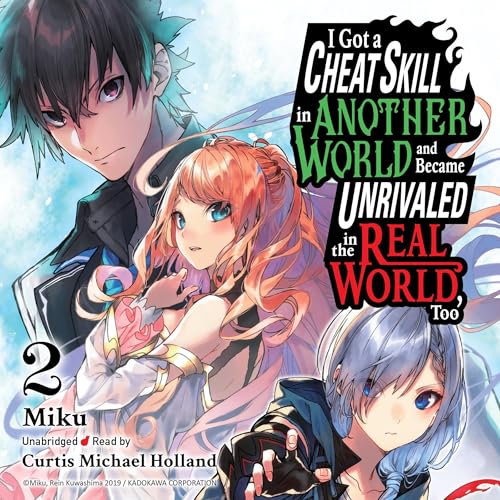 『I Got a Cheat Skill in Another World and Became Unrivaled in the Real World, Too, Vol. 2』のカバーアート