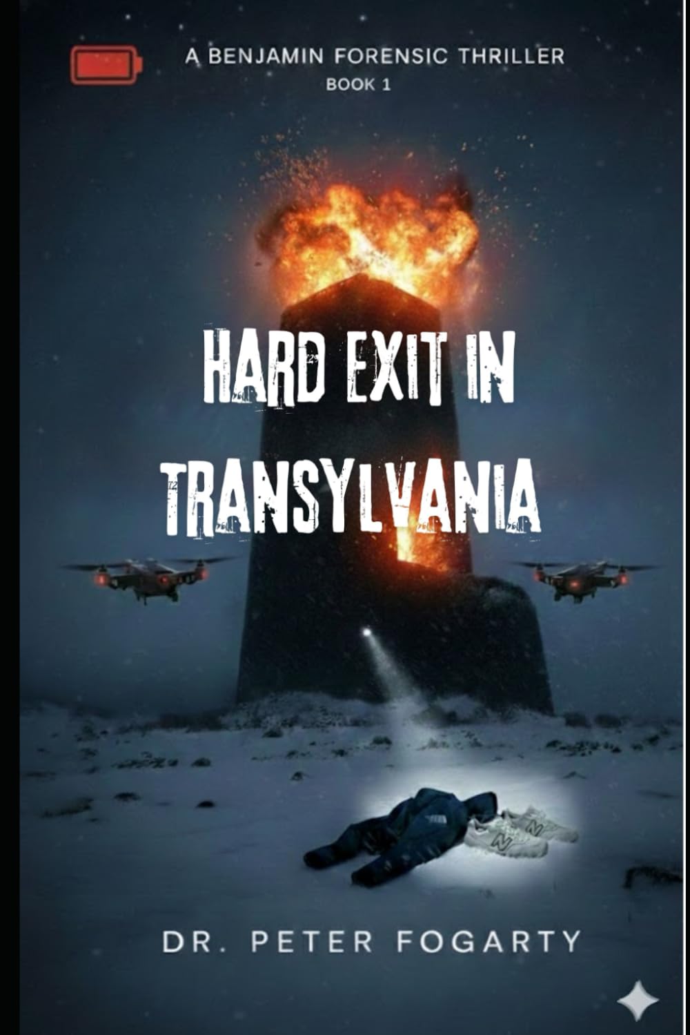 Book 1 - Hard Exit in Transylvania (A Benjamin Forensic Thriller)
