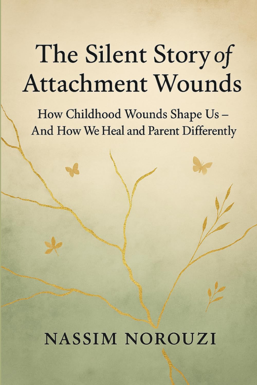 The Silent Story of Attachment Wounds: How Childhood Wounds Shape Us—And How We Heal and Parent Differently
