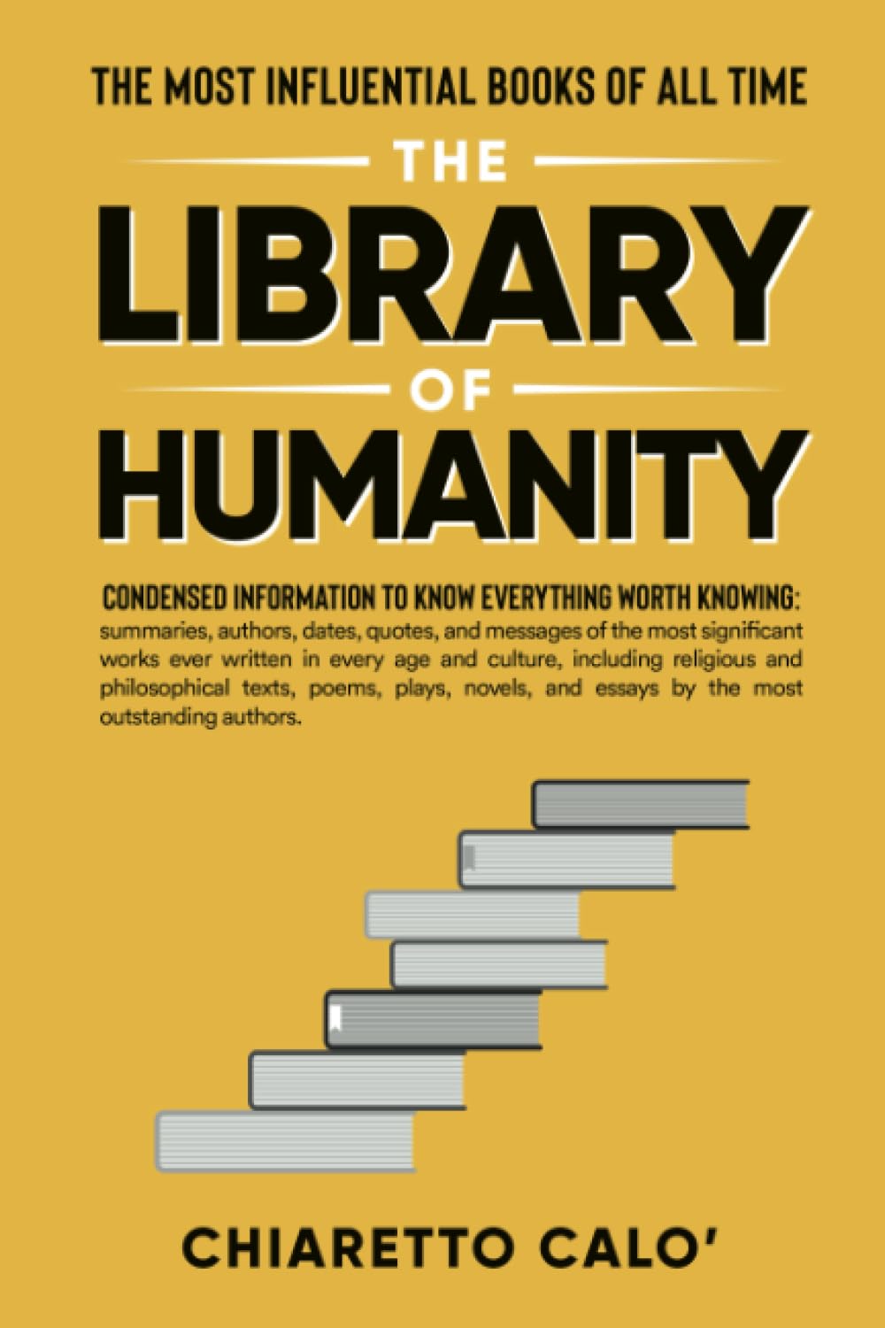 The Library of Humanity: The Most Influential Books of all Time