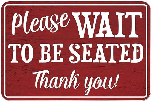 Bioprocess Please Wait To Be Seated Metal Signs Rust Free Aluminum Tin Sign Ce Store Public Warning Sign Metal Tin Sign 8X12 Inches