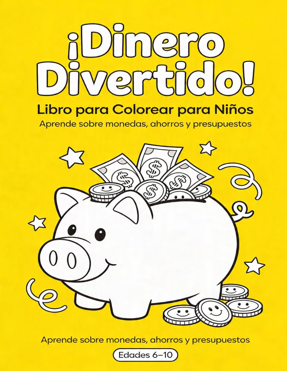¡Dinero Divertido!: Libro para Colorear para Niños: Aprende sobre monedas, ahorros y presupuestos | Edades 6–10