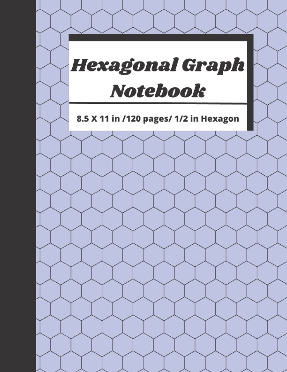 Hexagonal Graph Paper: Organic Chemistry & Biochemistry Notebook: 120 pages, 1/2 inch hexagons, lilac (Science Notebooks)