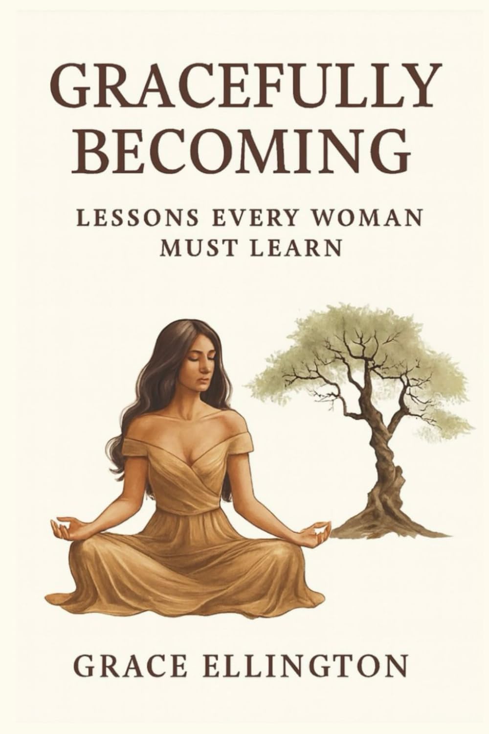 Gracefully Becoming: Lessons Every Woman Must Learn