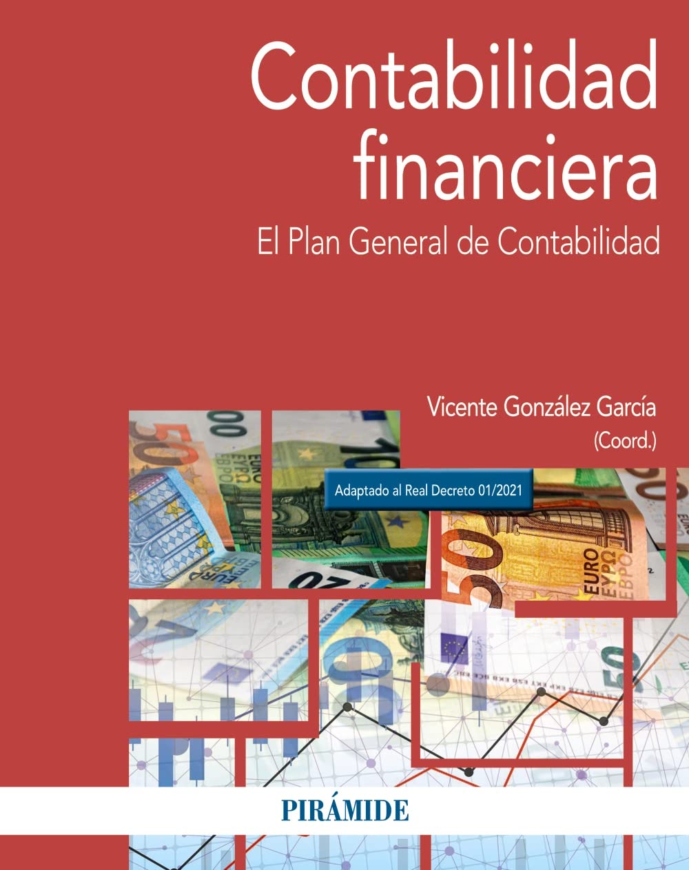 Contabilidad financiera: El Plan General de Contabilidad (Economía y Empresa)