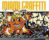 Miami Graffiti by Murray, James, Murray, Karla (2009) Paperback