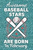 baseball shirts designs  Awesome Baseball Stars Are Born In February: Baseball gifts. This Baseball Notebook or Baseball Journal has an eye catching cover is 6x9in size ... gifts ideas. Baseball gifts for kids.