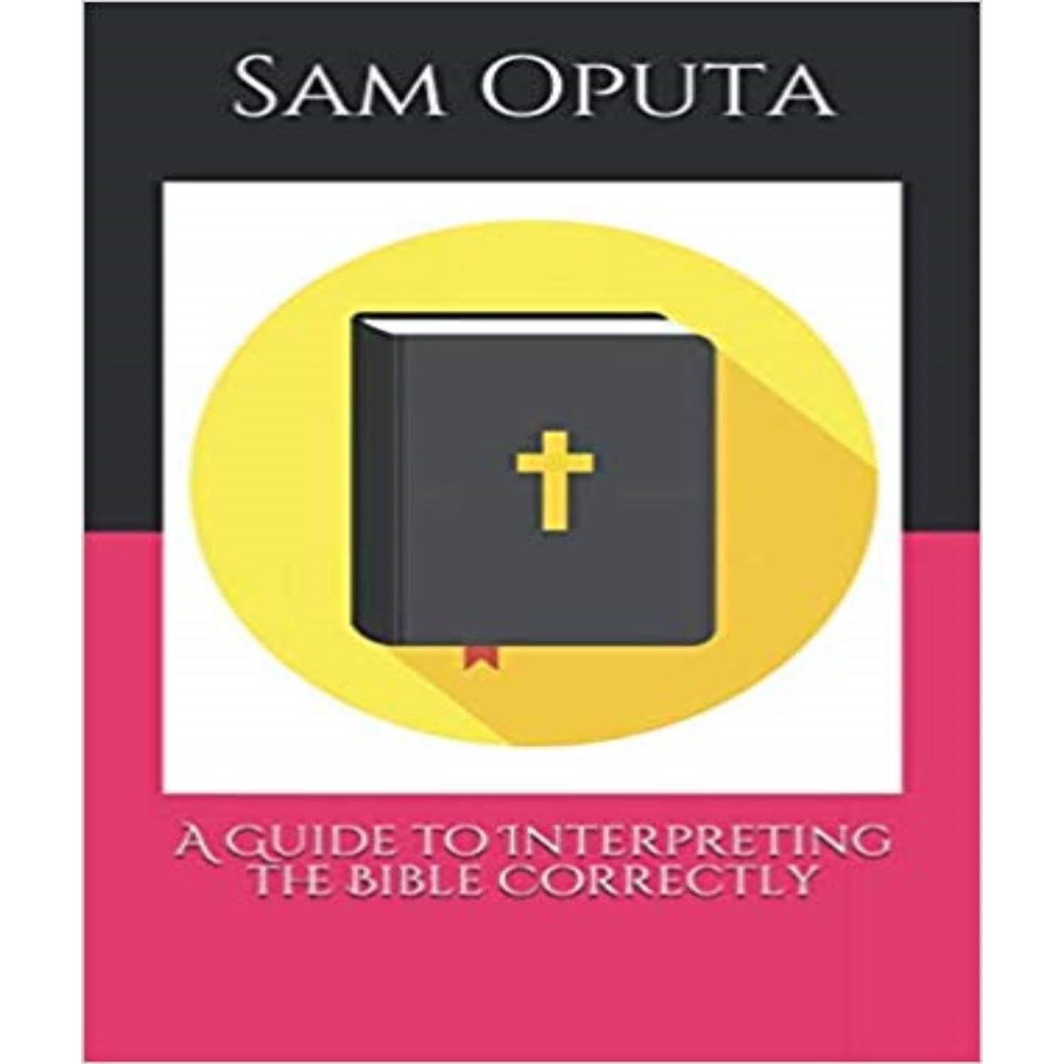 A Guide to Interpreting the Bible Correctly