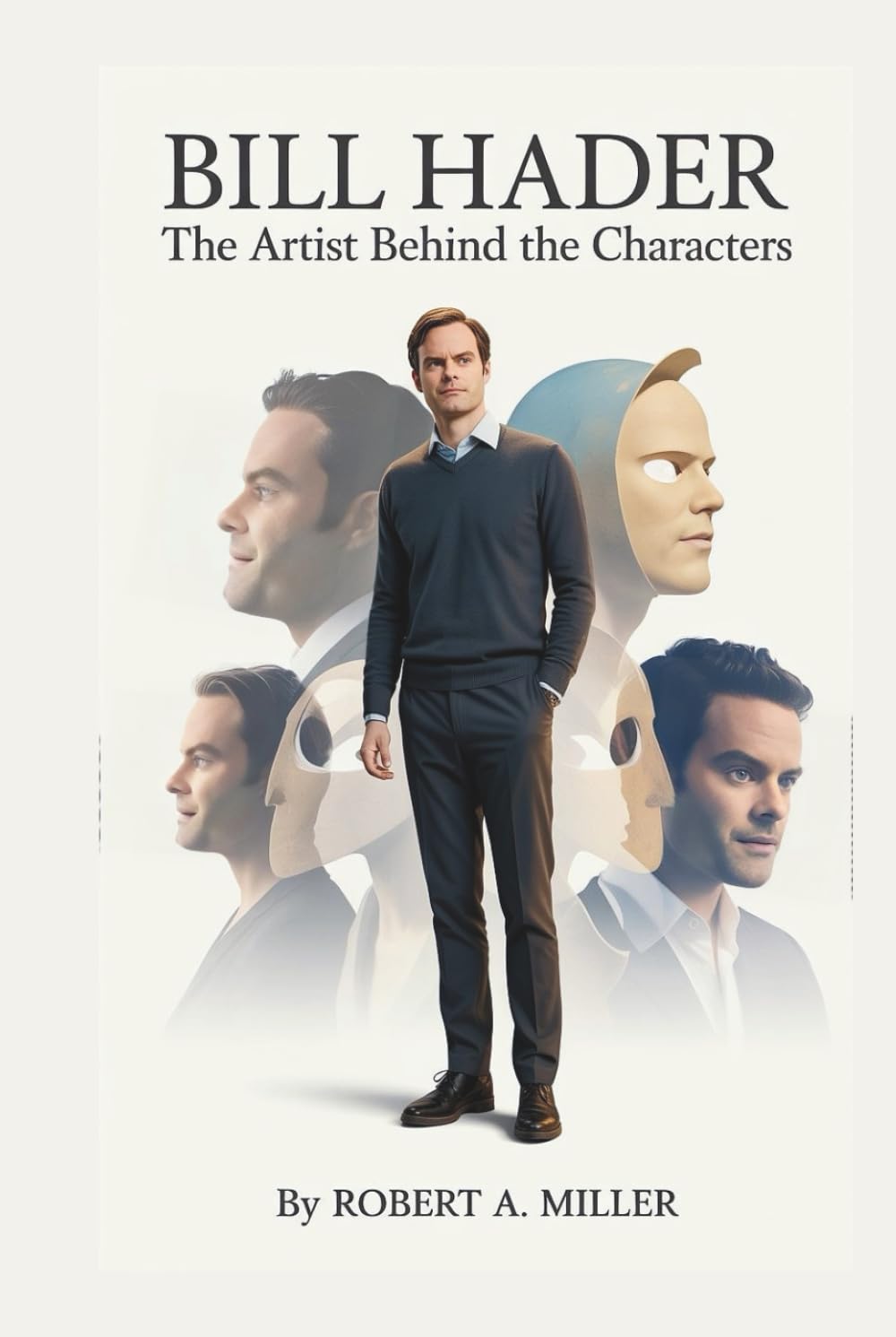 BILL HADER: The Artist Behind the Characters
