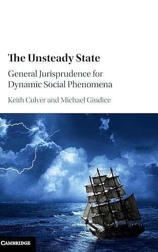 The Unsteady State: General Jurisprudence for Dynamic Social Phenomena