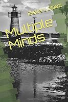 Multiple Minds: The Mindful Disease 1686023251 Book Cover