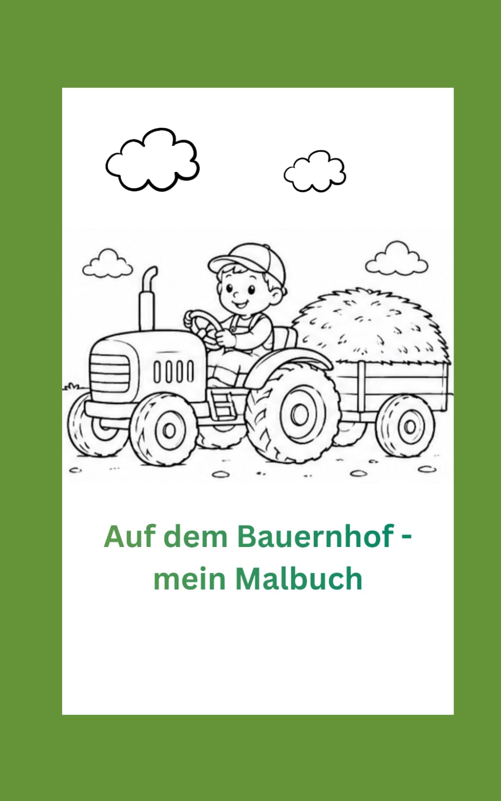 Auf dem Bauernhof - mein Malbuch