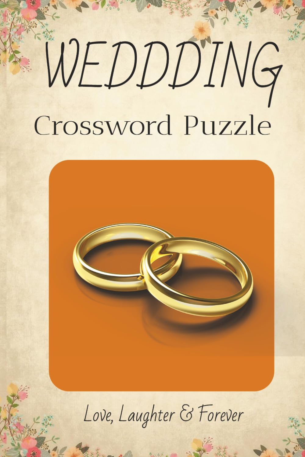 WEDDING Crossword Puzzle: Crossword Puzzles with Easy to Read about Weddings, Romance, Celebrations and More | 6x9 Inches, 120 pages | 50+ Puzzles … Gift for Wedding Celebration , Wedding Gift
