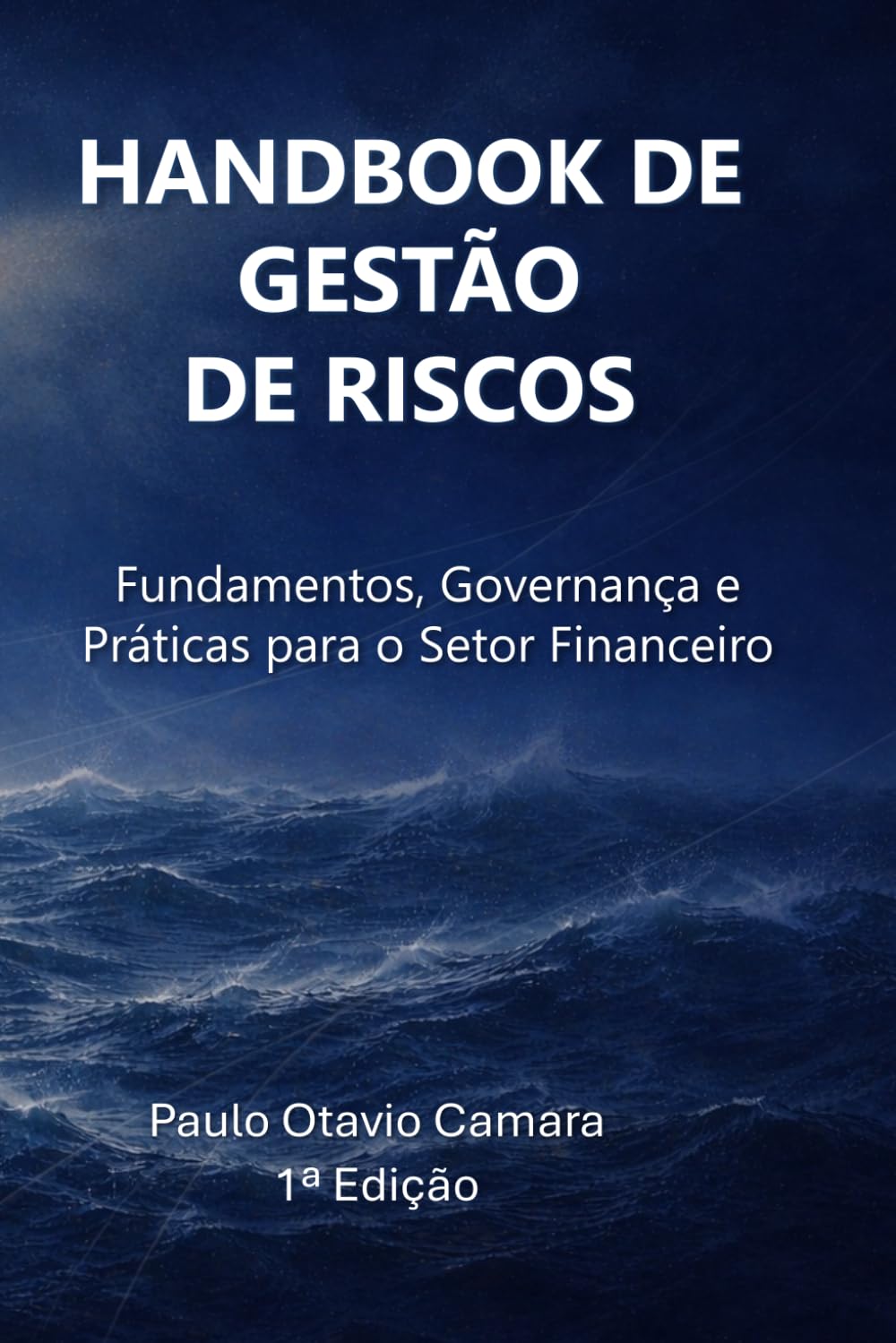Handbook de Gestão de Riscos: Fundamentos, Governança e Práticas para o Setor Financeiro