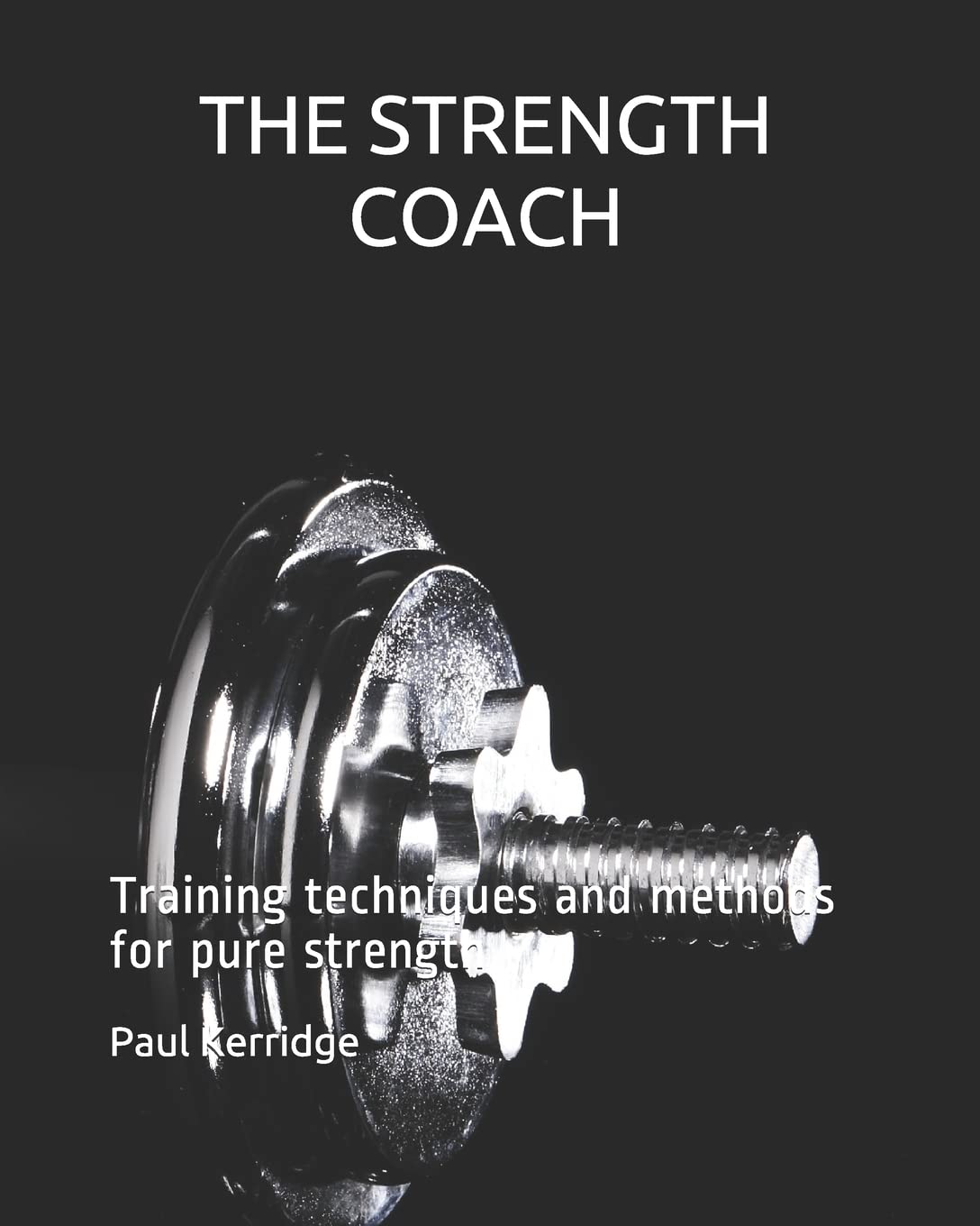 THE STRENGTH COACH Training techniques and methods: Training techniques and methods for pure strength: 4