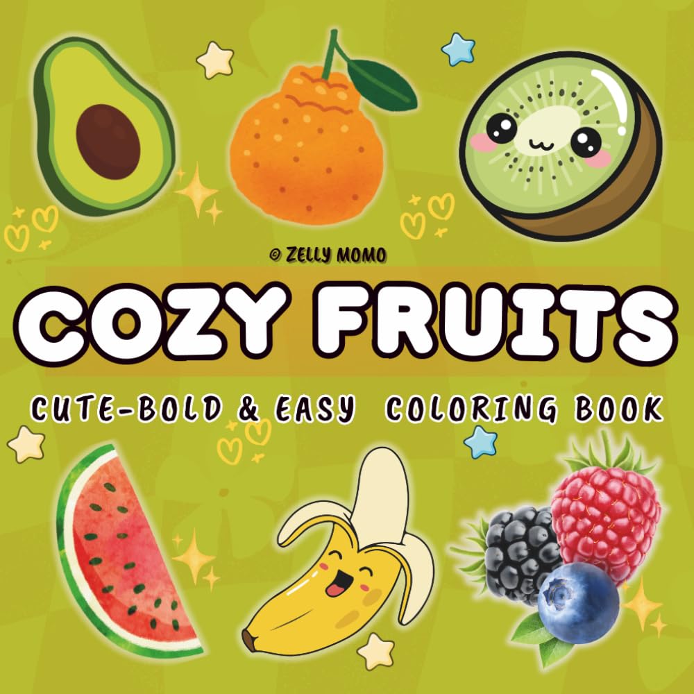 Cozy Fruits: Cute Bold & Easy Fruit Designs for Relaxation and Stress Relief