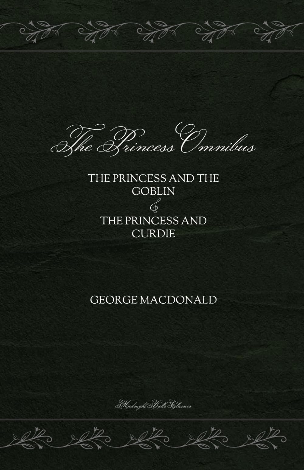 The Princess Omnibus: The Princess and the Goblin & The Princess and Curdie