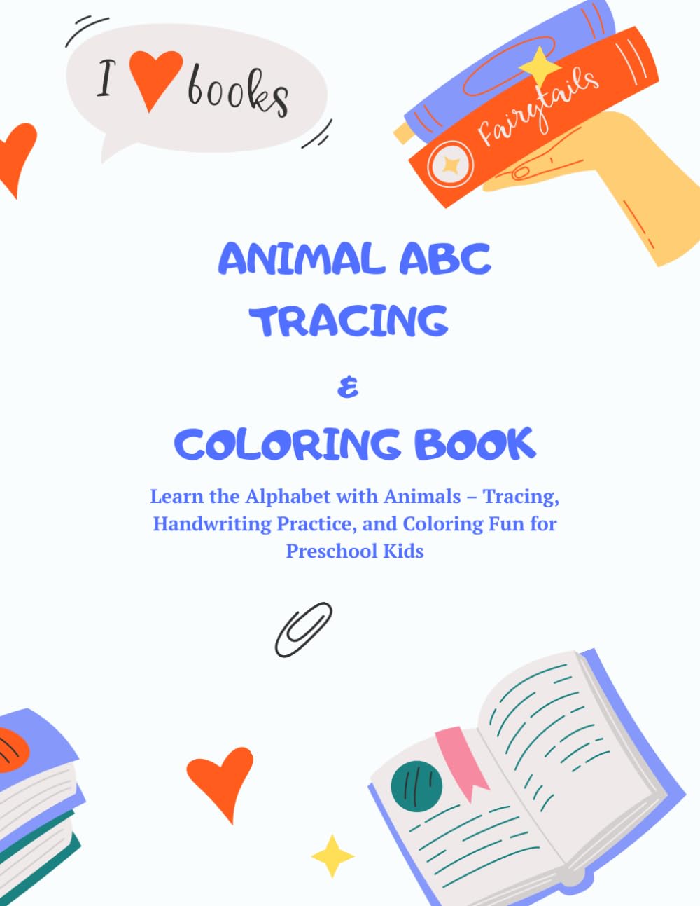 Animal ABC Tracing & Coloring Book: Learn the Alphabet with Animals – Tracing, Handwriting Practice, and Coloring Fun for Preschool Kids