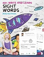 Sight Words: 160+ Write and Learn Sight Word Practice Pages: Help Kids Recognize, Write, and Learn 160+ High-Frequency Words That are Key to Reading Success 1946755338 Book Cover