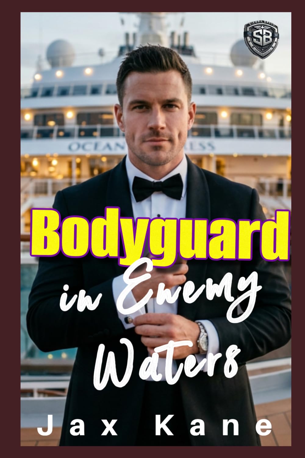 Bodyguard in Enemy Waters: A Fake Marriage, Undercover Mission Romantic Suspense (Sierra Bravo Security)