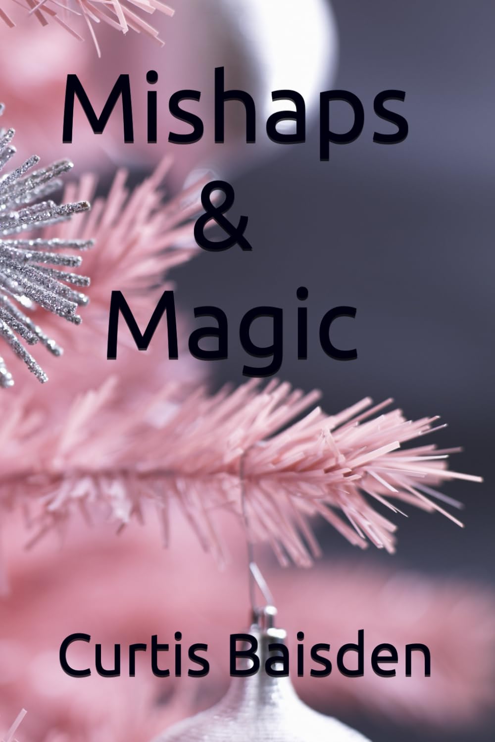 Mishaps & Magic