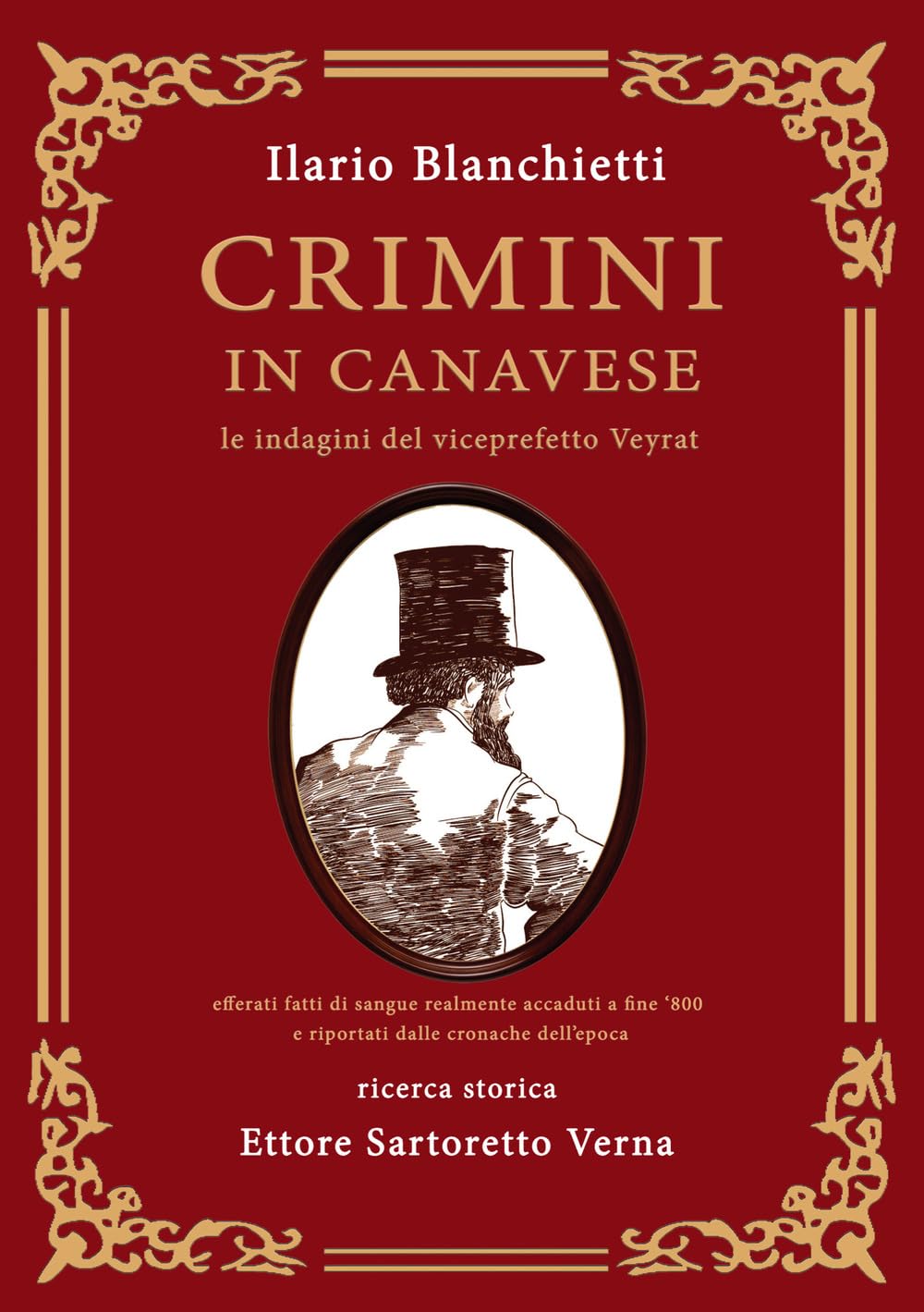 Crimini In Canavese. Le Indagini Del Viceprefetto Veyrat - 4