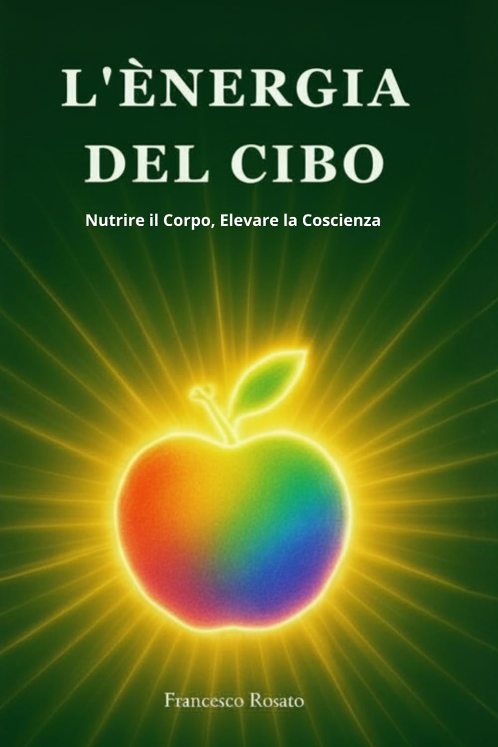 L'Energia del Cibo: Nutrire il Corpo, Elevare la Coscienza