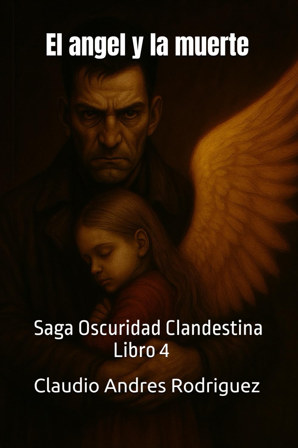 El angel y la muerte: 4 (La oscuridad clandestina: Mario Gómez, periodista.)