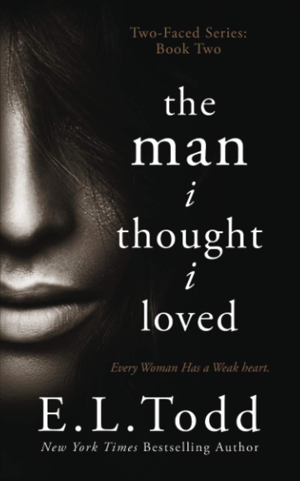 The Man I Thought I Loved: 2 (Two-Faced)
