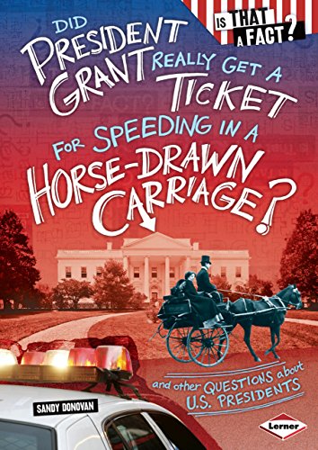 Did President Grant Really Get a Ticket for Spe... 0761361014 Book Cover