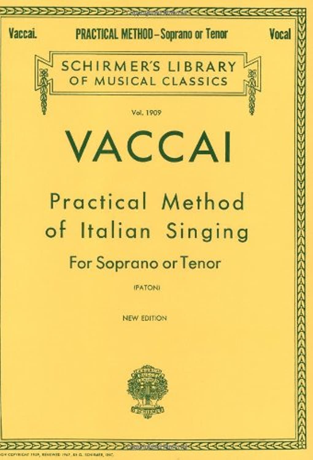 Practical Method of Italian Singing: Schirmer Library of Classics Volume 1909 Soprano or Tenor (Schirmer's Library of Musical Classics)